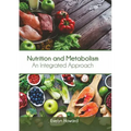 Nutrition and Metabolism: An Integrated Approach
