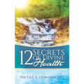 12 Secrets Of Divine Health