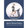 Sports Biomechanics: Analyzing Human Movement