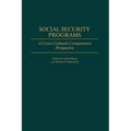 Social Security Programs: A Cross-Cultural Comparative Perspective
