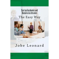 Startup Incubators and Business Accelerators: The Easy Way to Create a Startup Incubation and Business Acceleration Center