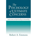 The Psychology of Ultimate Concerns: Motivation and Spirituality in Personality