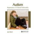 Autism: Importance of Neural Networks