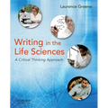 Writing in the Life Sciences: A Critical Thinking Approach