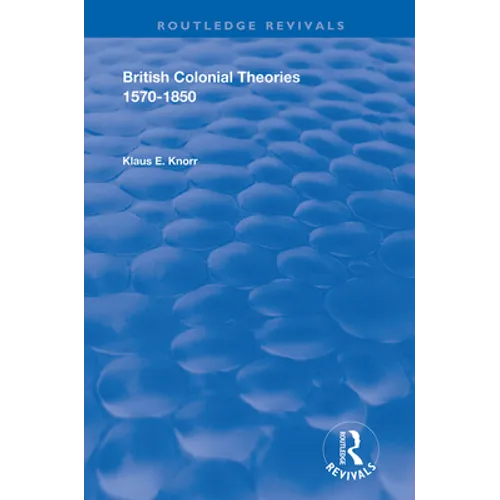 British Colonial Theories 1570 - 1850