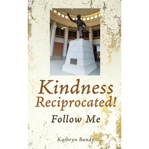Kindness Reciprocated!: Follow Me