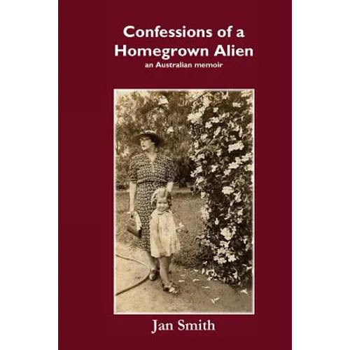 Confessions of a Homegrown Alien