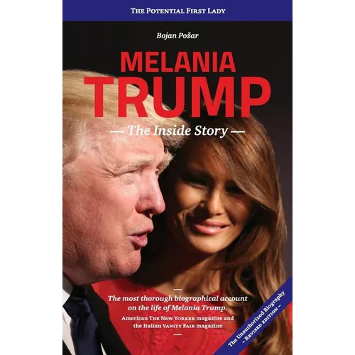 Melania Trump - The Inside Story: The Potential First Lady