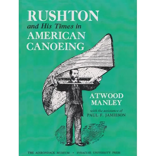 Rushton and His Times in American Canoeing