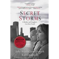 Secret Storms: A Mother and Daughter, Lost then Found