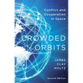 Crowded Orbits: Conflict and Cooperation in Space