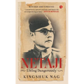 Netaji Living Dangerously
