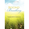 Beyond Breathing