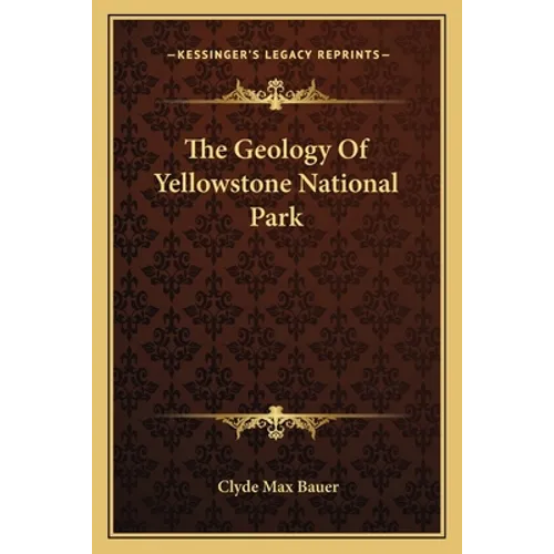 The Geology Of Yellowstone National Park