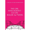 The Girl Who Doesn't Go on Roller Coasters