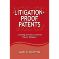 Litigation-Proof Patents: Avoiding the Most Common Patent Mistakes