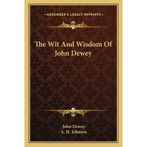 The Wit And Wisdom Of John Dewey