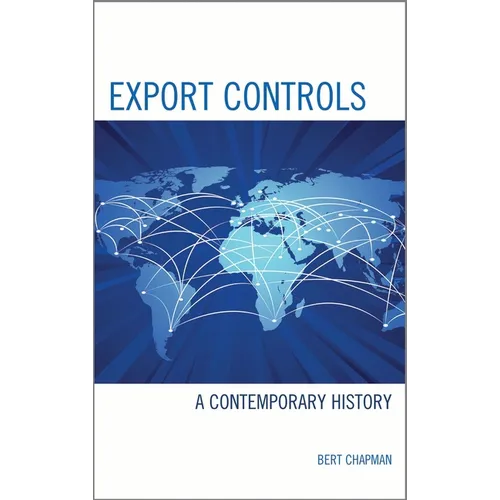 Export Controls: A Contemporary History