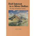 Half Interest in a Silver Dollar: The Saga of Charles E. Conrad