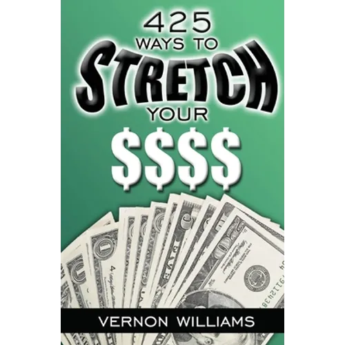 425 Ways to Stretch Your $$$$