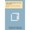 The Embryology of the Opossum: American Anatomical Memoirs, No. 16