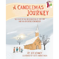 A Candlemas Journey: The Feast of the Presentation of Our Lord and an Adventure Remembered