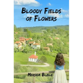 Bloody Fields of Flowers