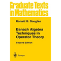Banach Algebra Techniques in Operator Theory
