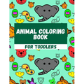 Animal Coloring Book For Toddlers: Simple Coloring Pages For Children