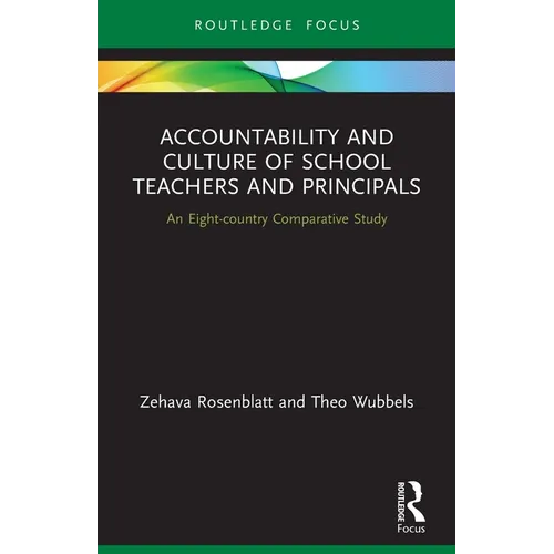 Accountability and Culture of School Teachers and Principals: An Eight-country Comparative Study