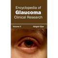 Encyclopedia of Glaucoma: Volume V (Clinical Research)