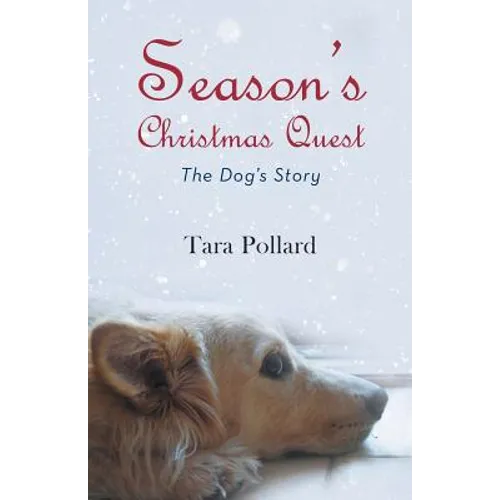 Season's Christmas Quest: The Dog's Story