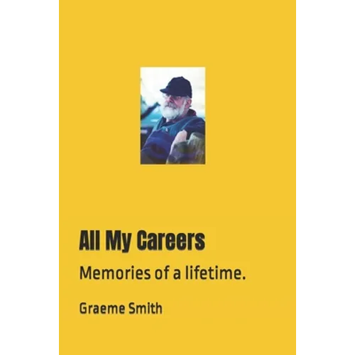 All My Careers: Memories of a lifetime.