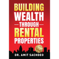 Building Wealth through Rental Properties: A Beginner's Guide to Real Estate Investing