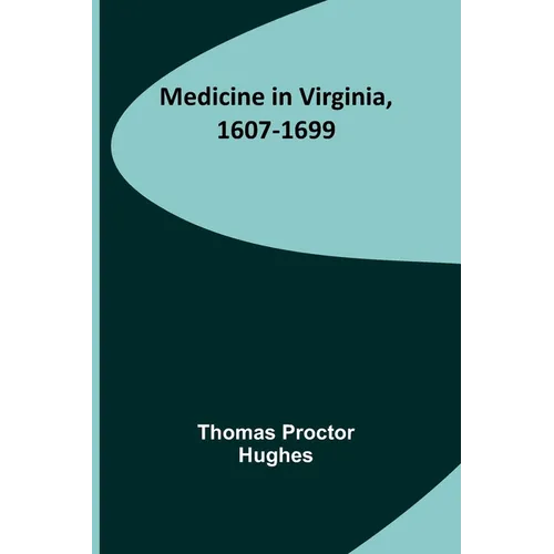Medicine in Virginia, 1607-1699