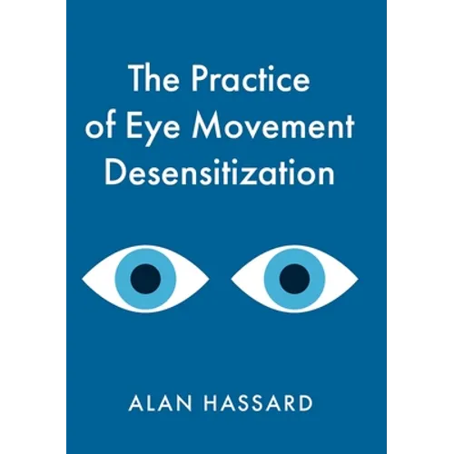 The Practice of Eye Movement Desensitization