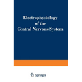 Electrophysiology of the Central Nervous System