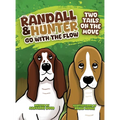 Randall and Hunter Go with the Flow: Two Tails on the Move