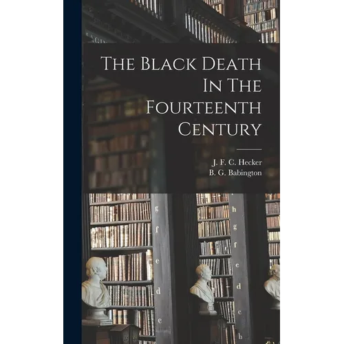 The Black Death In The Fourteenth Century