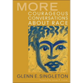 More Courageous Conversations About Race