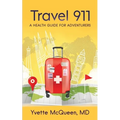 Travel 911: A Health Guide for Adventurers