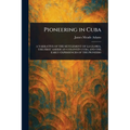 Pioneering in Cuba