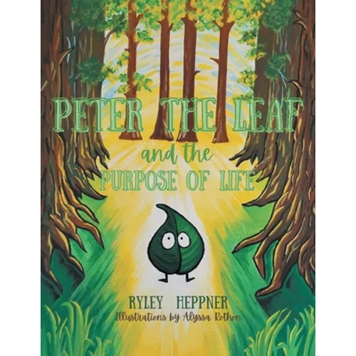 Peter the Leaf and the Purpose of Life