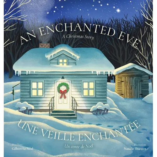 An Enchanted Eve - Une veille enchantée: A Christmas Story - Un conte de Noël