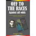 Off to the Races: Against all Odds