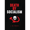 Death by Socialism