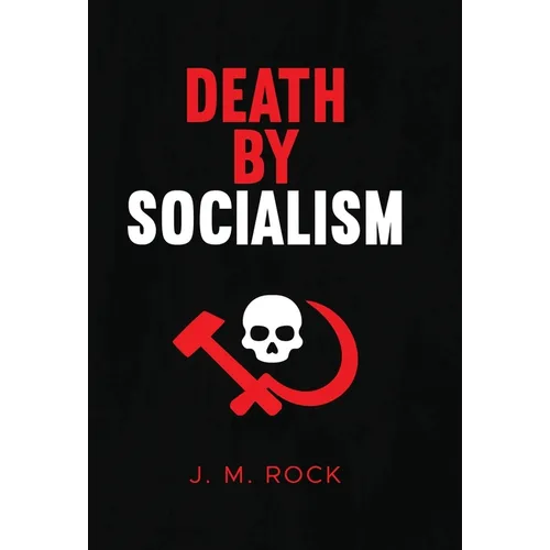 Death by Socialism