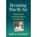 Becoming Who We Are: Temperament and Personality in Development