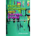 Radical Utopianism and Cultural Studies: On Refusing to Be Realistic