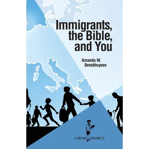 Immigrants, the Bible, and You